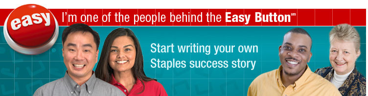 Be One of the People Behind the Easy Button(sm) - People have their doors open here. You can talk to anyone, from your boss to the president of the company. That's the Staples way.- Eric an MBA Intern